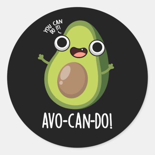 Avo-can-do Funny Avocado Pun Dark BG Ronde Sticker (Voorkant)
