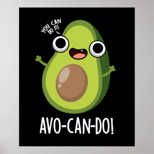 Avo-can-do Grappige Avocado Puns Donker BG Poster
