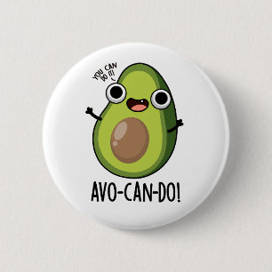 Avo-can-do Grappige Avocado Puns Ronde Button 5,7 Cm