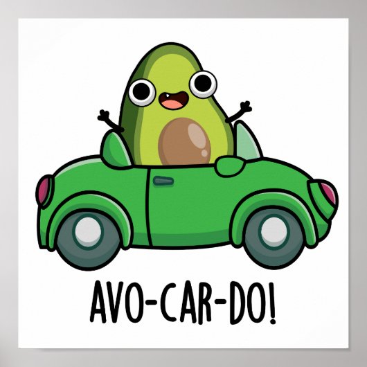 Avo-car-do Grappige Avocado Puns Poster (Voorkant)