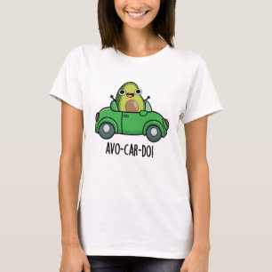 Avo-car-do Grappige Avocado Woordspelingen  T-shirt