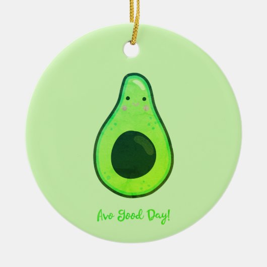 Avo Goede Dag Punny Avocado Kerstmis Keramisch Ornament (Voorkant)