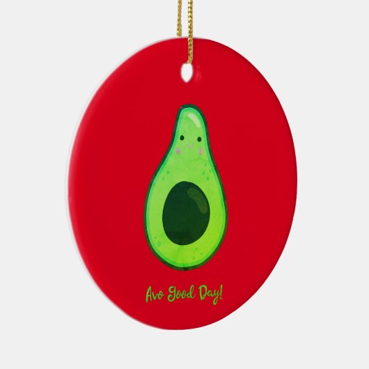 Avo Good Day Punny Avocado Keramisch Ornament (Rechts)