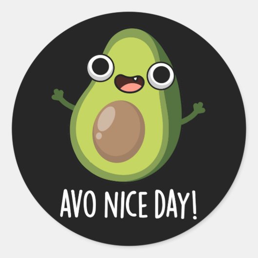 Avo Nice Day Funny Avocado Pun Dark BG Ronde Sticker (Voorkant)