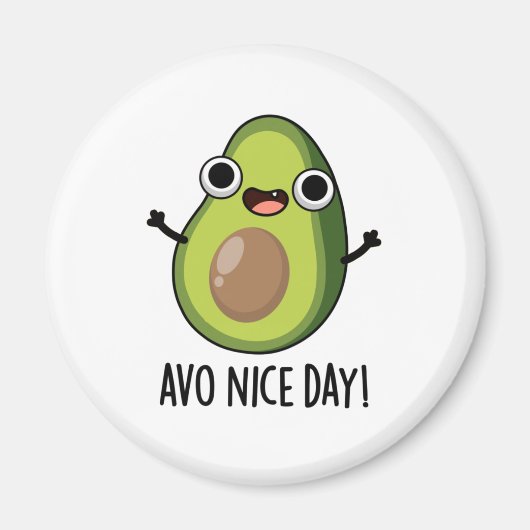 Avo Nice Day Funny Avocado Pun Magneet (Voorkant)