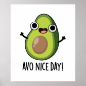 Avo Nice Day Funny Avocado Pun Poster (Voorkant)