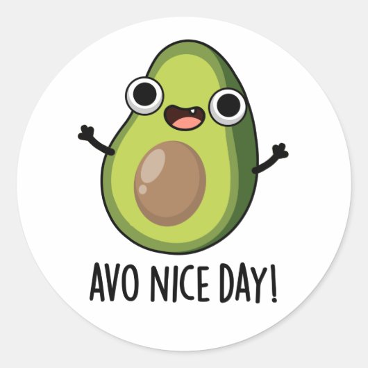 Avo Nice Day Funny Avocado Pun Ronde Sticker (Voorkant)
