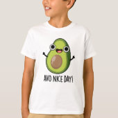 Avo Nice Day Funny Avocado Pun T-shirt (Voorkant)