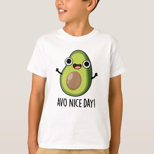 Avo Nice Day Funny Avocado Pun T-shirt (Voorkant)