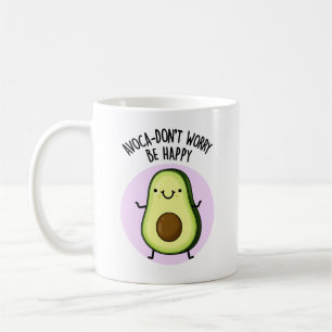 Avoca-don't Worry be Happy Funny Avocado pun Koffiemok