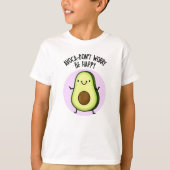 Avoca-don't Worry be Happy Funny Avocado pun T-shirt (Voorkant)