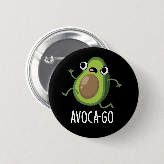 Avoca-go Funny Avocado Pun Dark BG Ronde Button 5,7 Cm (Voorkant /achterkant)