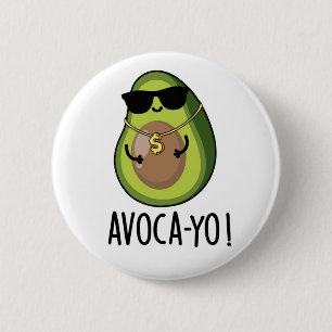 Avoca-yo Grappige Cool Avocado Pun Ronde Button 5,7 Cm
