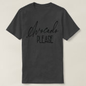 Avocado Alsjeblieft Classic TShirt (Design voorkant)