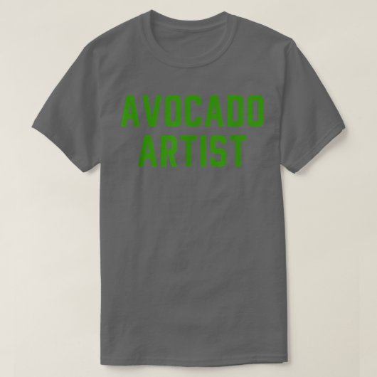 Avocado Artist Career Quote T-shirt (Design voorkant)
