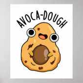 Avocado-deeg Funny Avocado Pun Poster (Voorkant)