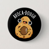 Avocado-deeg Funny Avocado Pun Ronde Button 5,7 Cm (Voorkant)