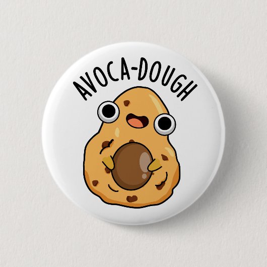 Avocado-deeg Funny Avocado Pun Ronde Button 5,7 Cm (Voorkant)