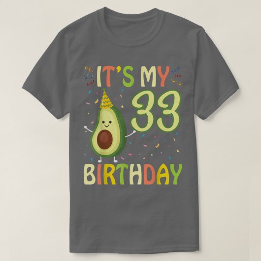 Avocado Het Is Mijn 33 Jaar Oude Verjaardag Gelukk T-shirt (Design voorkant)
