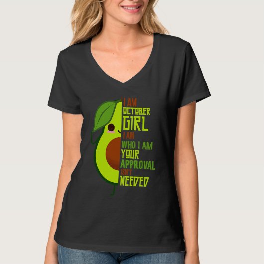 Avocado I Am October Girl Vegan Vegetarian Herbivo T-shirt (Voorkant)