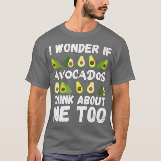 Avocado, ik vraag me af of avocado's ook aan mij d t-shirt