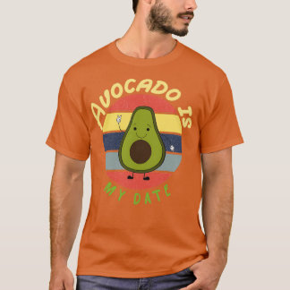 Avocado is mijn date Avocado Gift Vegan Vegetarian T-shirt