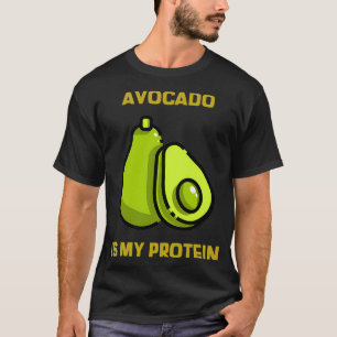Avocado is mijn eiwit 6 t-shirt