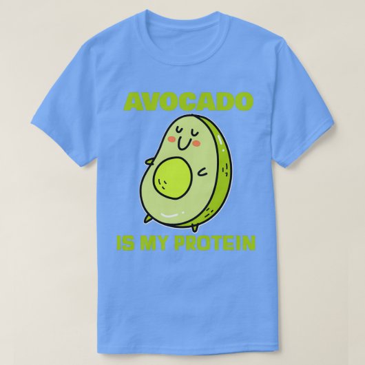 Avocado is mijn eiwit t-shirt (Design voorkant)