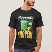 Avocado is mijn proteïne Shake Gym Workout Fitness T-shirt (Voorkant)