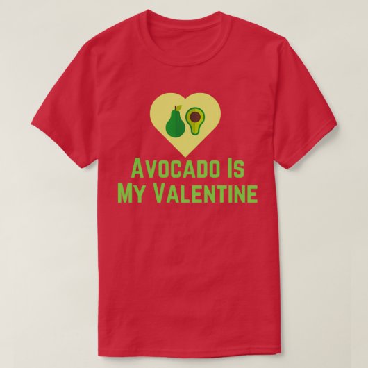 Avocado is mijn Valentijn 3 3 T-shirt (Design voorkant)