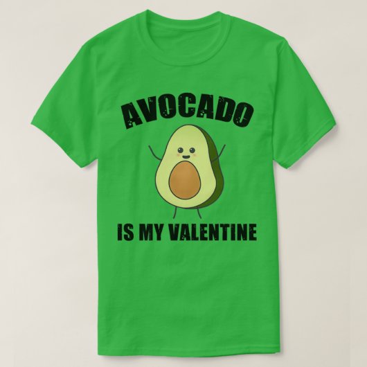 Avocado is mijn Valentijn 8 1 T-shirt (Design voorkant)