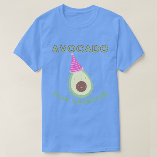 Avocado is mijn valentijn Avocado Valentijn 1 T-shirt (Design voorkant)