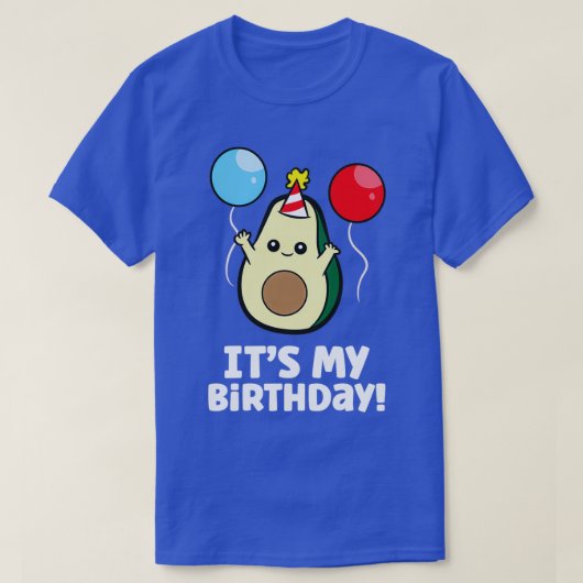 Avocado Itx27s My Birthday Avocado Birthday T-shirt (Design voorkant)