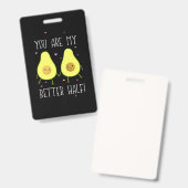 Avocado Je Bent Mijn Beter Halve Badge (Voor- en achterkant)