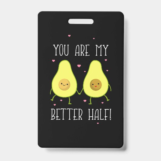 Avocado Je Bent Mijn Beter Halve Badge (Voorzijde)