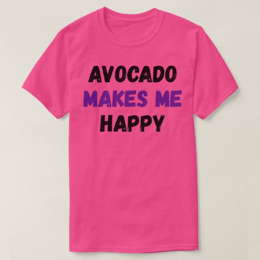 Avocado maakt me blij met grappig voedselontwerp t-shirt (Design voorkant)