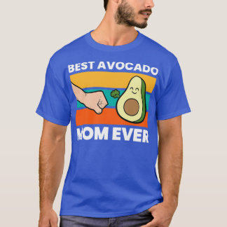 Avocado Mama Best Avocado Mam Ever Cute Avocado T-shirt