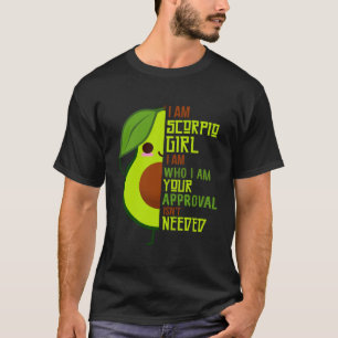Avocado Meisje Schorpioen Geboren In Oktober of No T-shirt
