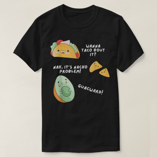 Avocado Nacho Taco Problem pun Meican Food Lover T-shirt (Design voorkant)