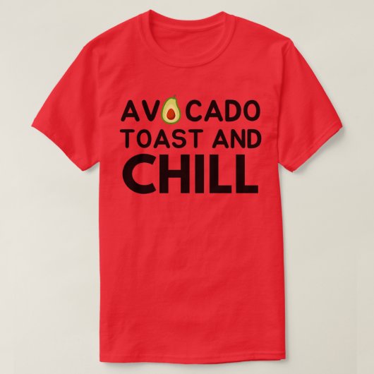 Avocado Toast and Chill 2 T-shirt (Design voorkant)