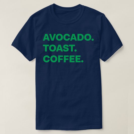 Avocado Toast Coffee T-shirt (Design voorkant)