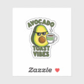 Avocado Toast Vibes Sticker (Vel)