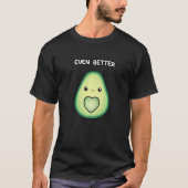 Avocado Together We're Even Better Couples T-shirt (Voorkant)