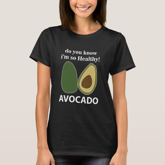 Avocado Weet je dat ik zo gezond ben Avocado T-shirt (Voorkant)