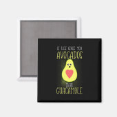 Avocados Make Guacamole Magneet (Voorkant / Achterkant)
