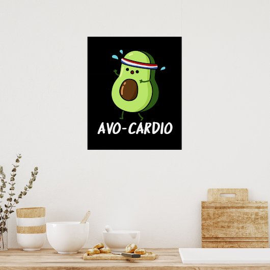 Avocardio Funny Excercise Avocado Pun Dark BG Poster (Keuken)