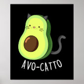 Avocatto Funny Avocado Cat Pun Dark BG Poster (Voorkant)