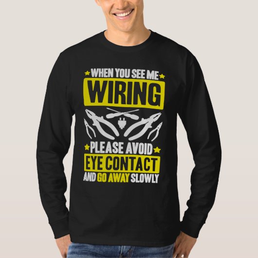 Avoid Eye Contact Electrician T-shirt (Voorkant)