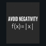 avoid negativity math equation poster<br><div class="desc">avoid negativity math equation, avoid negativity, math equation, math, student, mathematics teacher, math teacher, mathematics, mathematicians, mathematicians job, math genius, mathematicians career, calculator, math geek, math nerd, math struggle, math quiz math matz matz math matz math math matz math math. h geeks, equation, math instructor, numbers, optioneel, vergelijkingen, math club,...</div>