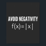 avoid negativity math equation poster<br><div class="desc">avoid negativity math equation, avoid negativity, math equation, math, student, mathematics teacher, math teacher, mathematics, mathematicians, mathematicians job, math genius, mathematicians career, calculator, math geek, math nerd, math struggle, math quiz math matz matz math matz math math matz math math. h geeks, equation, math instructor, numbers, optioneel, vergelijkingen, math club,...</div>